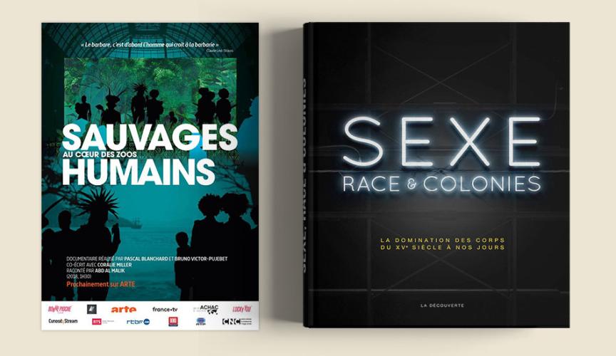 Visuels du documentaire « Sauvages. Au cœur des zoos humains » et du livre « Sexe, race & colonies. La domination des corps du XVe siècle à nos jours »