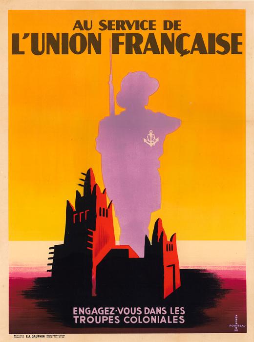 « Au service de l’Union française. Engagez-vous dans les troupes coloniales », affiche signée Maurice Frantz Pointeau, 1946.