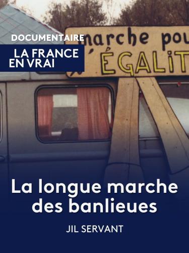 « La longue marche des banlieues »  par Erwan Ruty