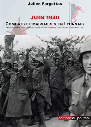 Juin 1940. Combats et massacres en lyonnais
  par Julien Fargettas