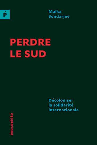 Perdre le sud par Maïka Sondarjee
