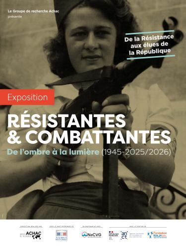 « RÉSISTANTES & COMBATTANTESDe l'ombre à la lumière (1945-2025/2026) » par le Groupe de recherche Achac