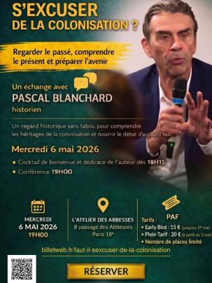 Faut-il s’excuser de la colonisation ? Par Pascal Blanchard
