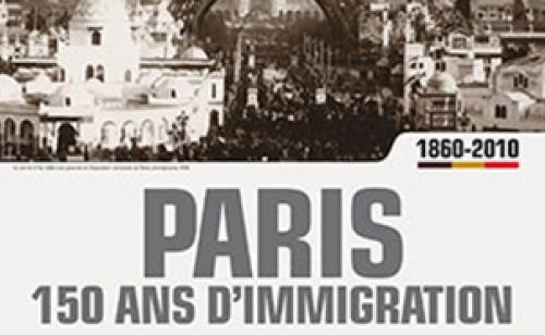 Paris, 150 ans d’immigration