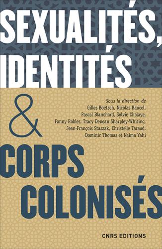 Ouverture du Savoir : Sexualités, identités &amp; corps colonisés Par Pascal Blanchard