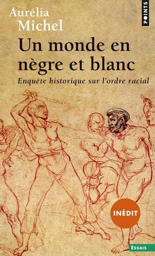 Un monde en nègre et blanc par Aurélia Michel