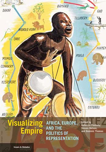Visualizing Empire par Rebecca Peabody, Steven Nelson et Dominic Thomas