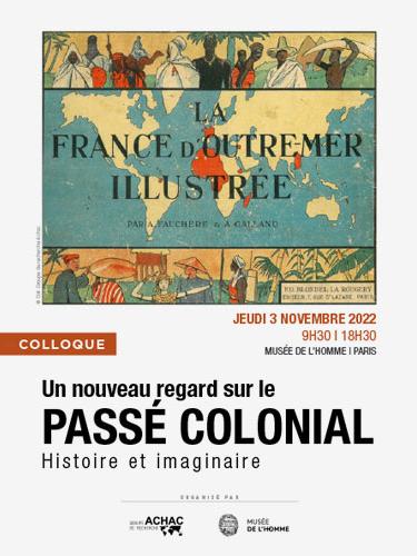 Colloque Un nouveau regard sur le passé colonial Par le Groupe de recherche Achac